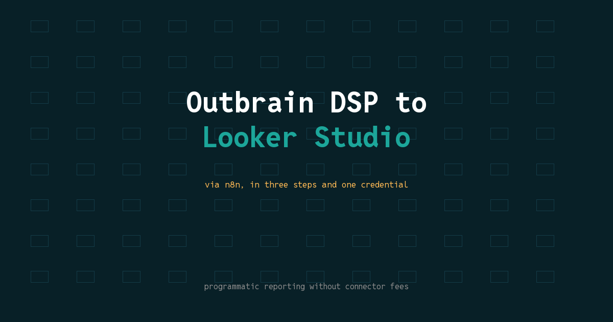 How to Connect Outbrain DSP (Zemanta) to Looker Studio via n8n